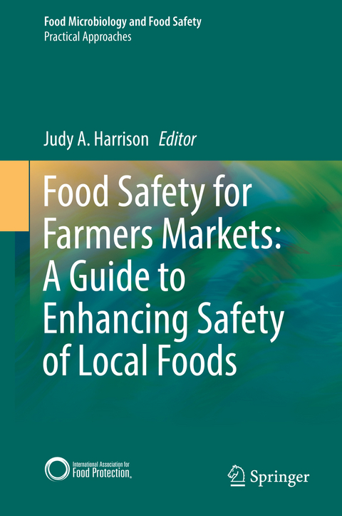 Food Safety for Farmers Markets: A Guide to Enhancing Safety of Local Foods - 