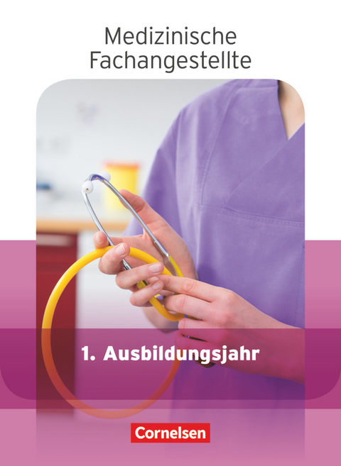 Medizinische Fachangestellte - Aktuelle Ausgabe - 1. Ausbildungsjahr - Albert Mergelsberg, Uta Groger, Heide-Rose Gönner