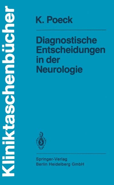 Diagnostische Entscheidungen in der Neurologie - Klaus Poeck