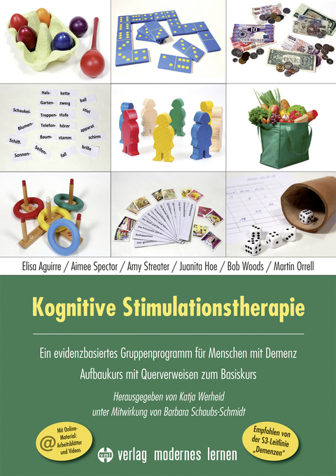 Kognitive Stimulationstherapie - Ein evidenzbasiertes Gruppenprogramm für Menschen mit Demenz - Elisa Aguirre, Aimee Spector, Amy Streater, Juanita Hoe, Bob Woods, Martin Orrell