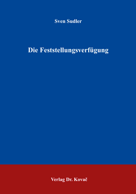 Die Feststellungsverfügung - Sven Sudler