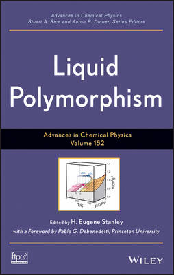 Advances in Chemical Physics – Liquid Polymorphism  V152 - HE Stanley