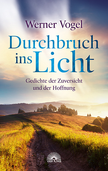 Durchbruch ins Licht - Werner Vogel