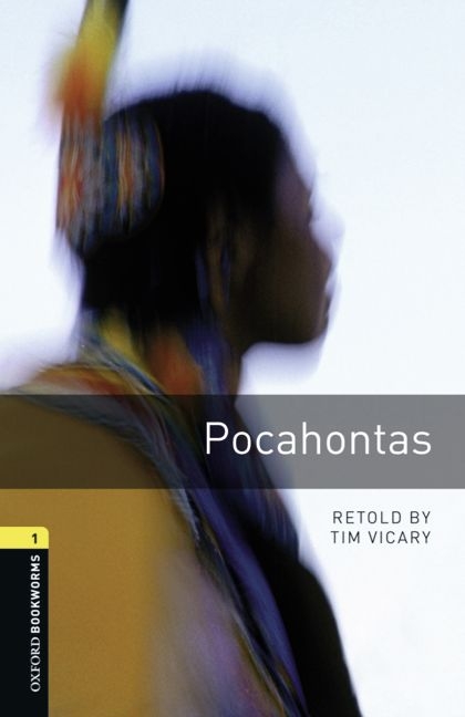 Oxford Bookworms Library / 6. Schuljahr, Stufe 2 - Pocahontas - Tim Vicary