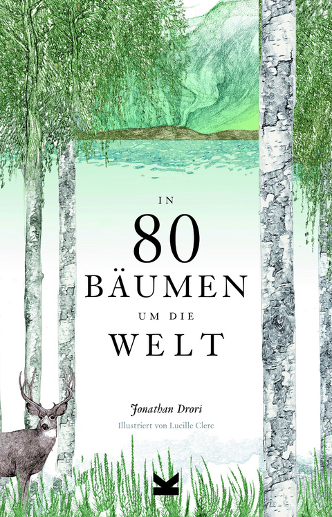 In 80 Bäumen um die Welt - Jonathan Drori