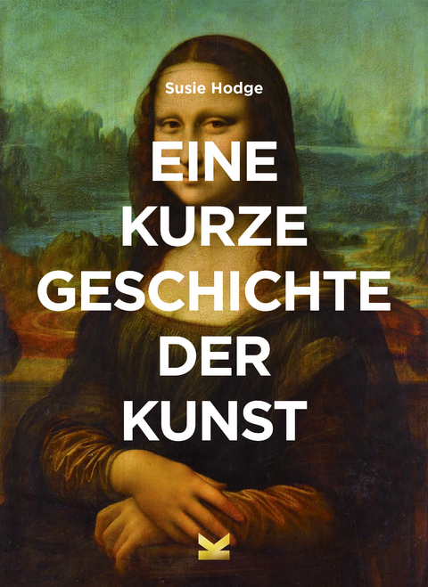 Eine kurze Geschichte der Kunst - Susie Hodge