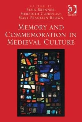 Memory and Commemoration in Medieval Culture - 