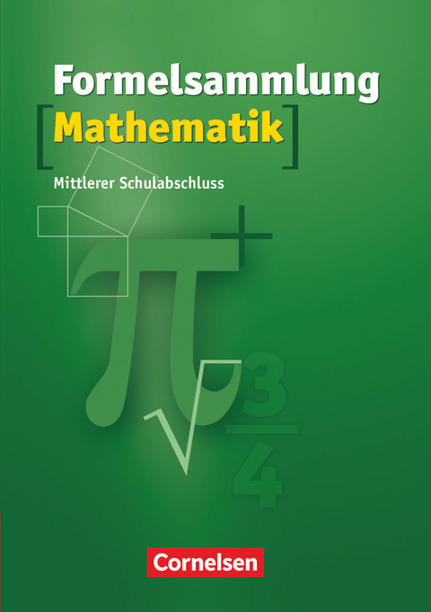 Formelsammlungen Sekundarstufe I - Mittlerer Schulabschluss Westliche Bundesländer (außer Bayern) - Thomas Müller, Max Friedl, Heidrun Weber, Reinhard Fischer, Ludwig Scholler