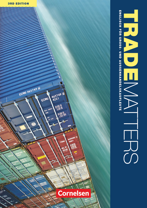 Trade Matters - Englisch für Groß- und Außenhandelskaufleute - Third Edition - A2-B2 - Kenneth Thomson, Michael Benford