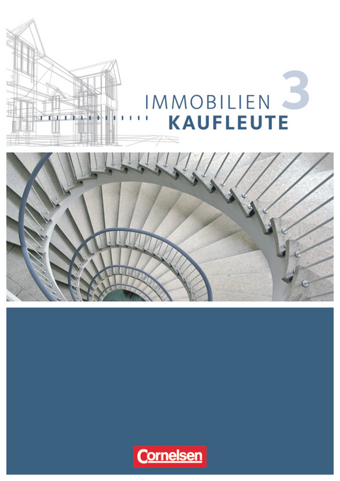 Immobilienkaufleute - Ausgabe 2012 - Band 3: Lernfelder 10-13 - Dirk Wenzel, Manfred Wünsche, Manuela Lengwinat, Ulrike Speer