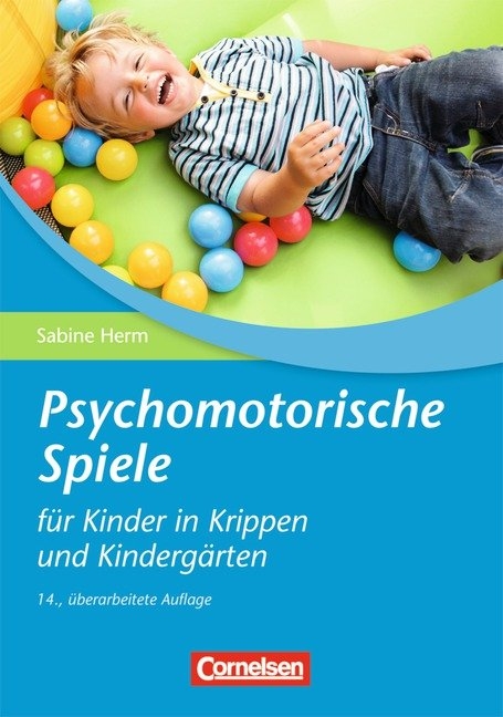 Psychomotorische Spiele für Kinder in Krippen und Kindergärten (15, überarbeitete Auflage) - Sabine Herm