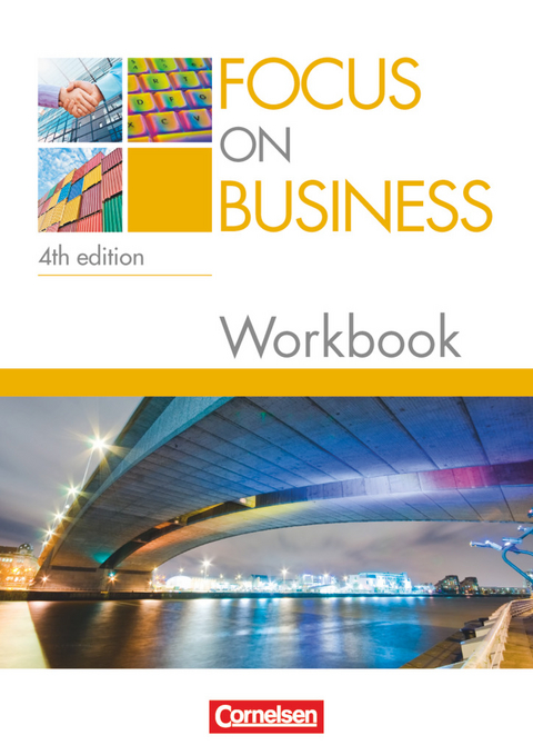 Focus on Business - Englisch für berufliche Schulen - 4th Edition - B1/B2 - Isobel E. Williams