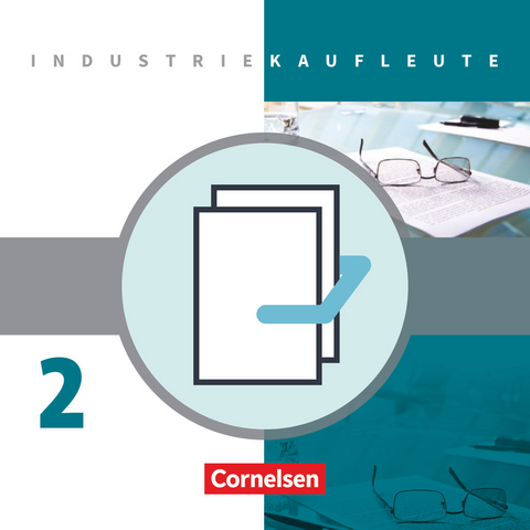 Industriekaufleute - Ausgabe 2011 - 2. Ausbildungsjahr: Lernfelder 6-9