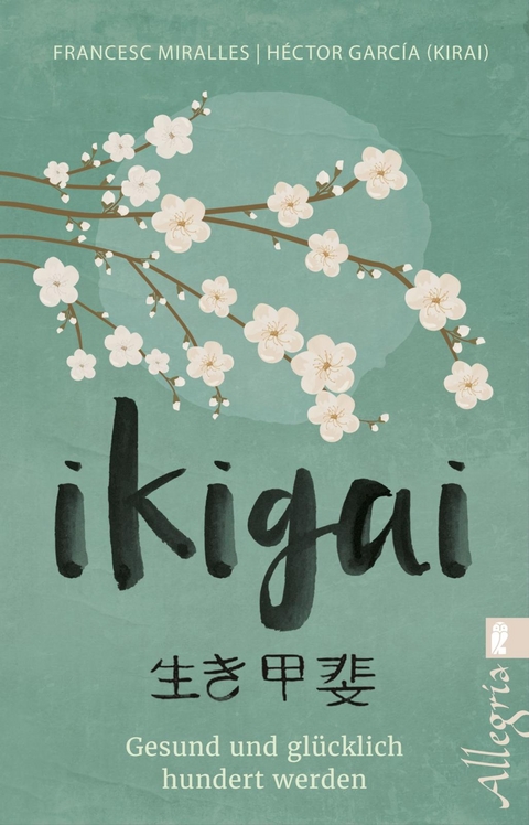 Ikigai - Francesc Miralles, Héctor García (Kirai)