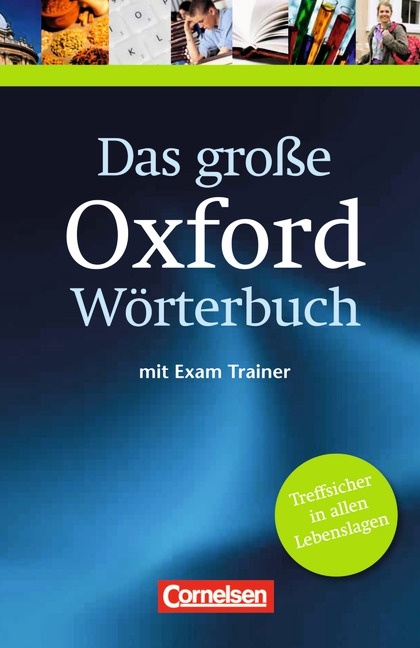 Das große Oxford Wörterbuch - Second Edition / B1-C1 - Wörterbuch mit beigelegtem Exam Trainer