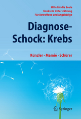 Diagnose-Schock: Krebs - Alfred Künzler, Stefan Mamié, Carmen Schürer