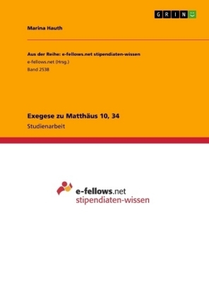 Exegese zu MatthÃ¤us 10, 34 - Marina Hauth