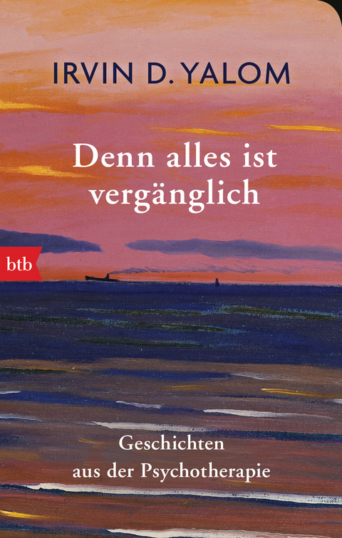 Denn alles ist vergänglich - Irvin D. Yalom