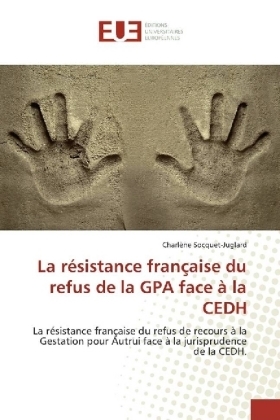 La rÃ©sistance franÃ§aise du refus de la GPA face Ã  la CEDH - CharlÃ¨ne Socquet-Juglard