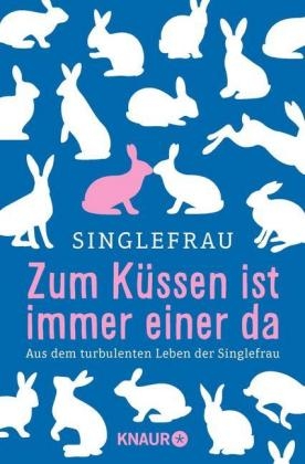 Zum Küssen ist immer einer da -  Singlefrau