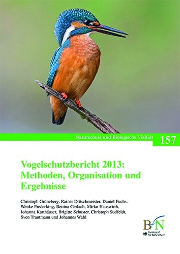 Vogelschutzbericht 2013: Methoden, Organisation und Ergebnisse - Christoph Grüneberg, Rainer Dröschmeister, Daniel Fuchs, Wenke Frederking, Bettina Gerlach, Mirko Hauswirth, Johanna Karthenhäuser, Brigitte Schuster, Christoph Sudfeldt, Sven Trautmann, Johannes Wahl