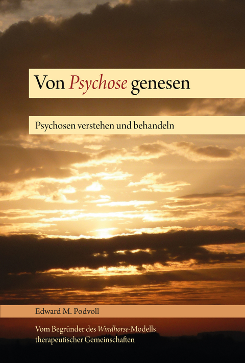 Von Psychose genesen - Edward M. Podvoll