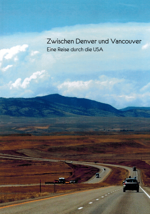 Zwischen Denver und Vancouver - Ralf Wegner