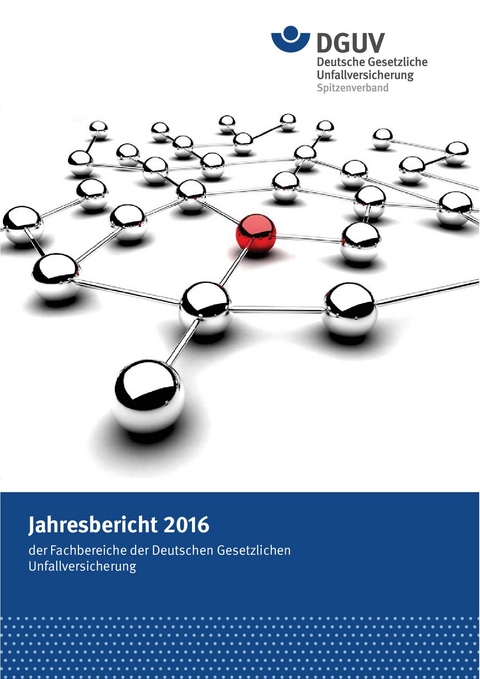 Jahresbericht 2016 der Fachbereiche der Deutschen Gesetzlichen Unfallversicherung