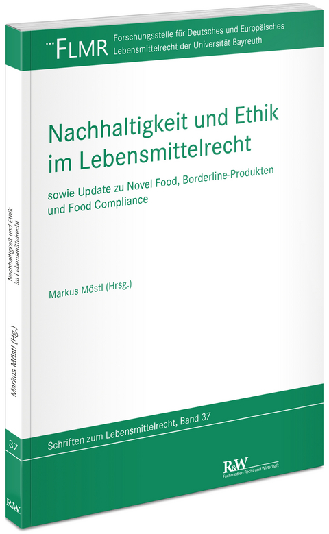 Nachhaltigkeit und Ethik im Lebensmittelrecht - Markus Möstl