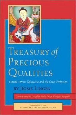 Treasury of Precious Qualities: Book Two - Longchen Yeshe Dorje Kangyur Rinpoche, Jigme Lingpa