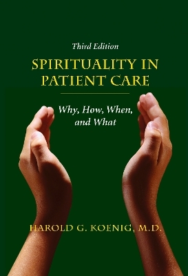 Spirituality in Patient Care - Harold G Koenig