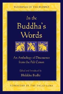 In the Buddha's Words - Bhikkhu Bodhi