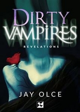 Dirty Vampires - Revelations - Jay Olce