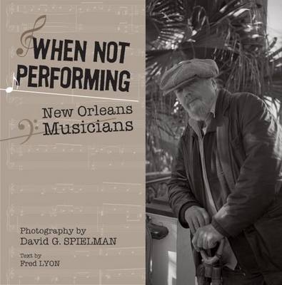 When Not Performing - 