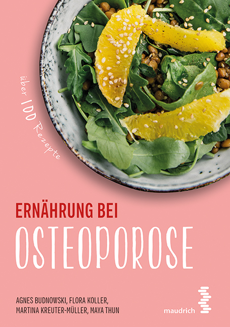 Ernährung bei Osteoporose - Agnes Budnowski, Flora Koller, Martina Kreuter-Müller, Maya Thun