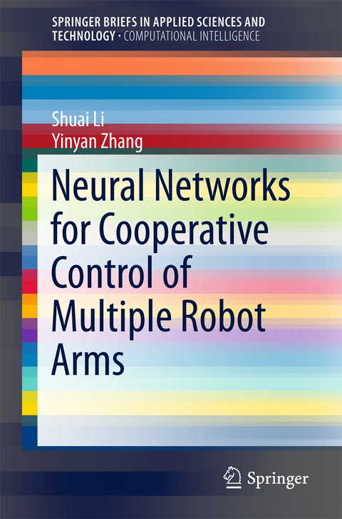 Neural Networks for Cooperative Control of Multiple Robot Arms - Shuai Li, Yinyan Zhang