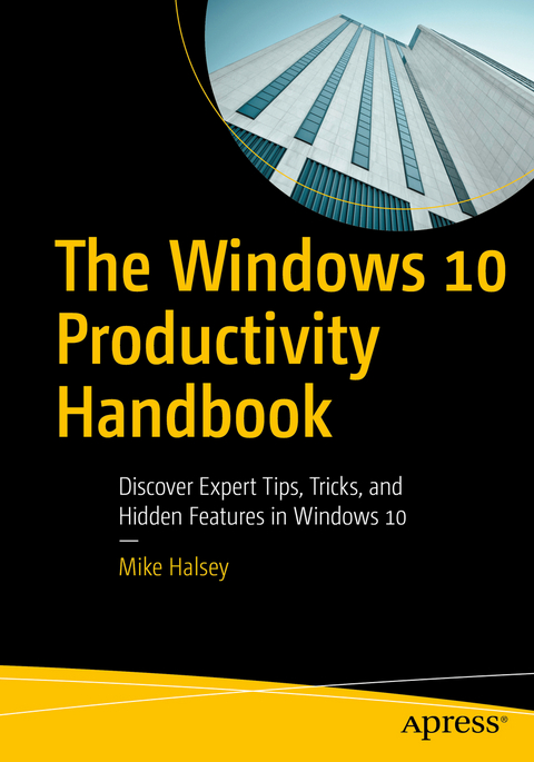 The Windows 10 Productivity Handbook - Mike Halsey