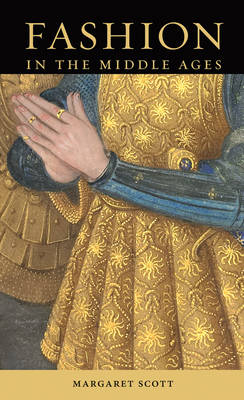 Fashion in the Middle Ages - Margaret Scott