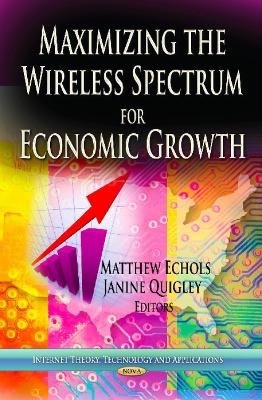 Maximizing the Wireless Spectrum for Economic Growth - 