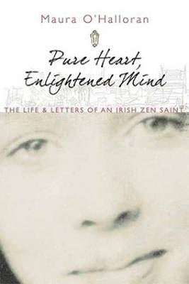 Pure Heart, Enlightened Mind - Maura O'Halloran