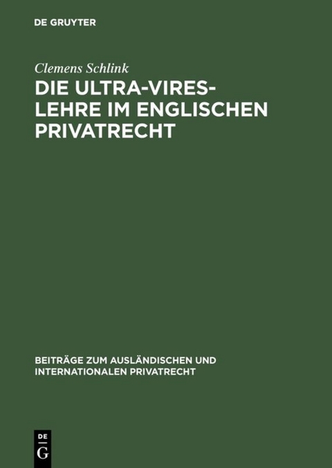 Die Ultra-Vires-Lehre im englischen Privatrecht - Clemens Schlink