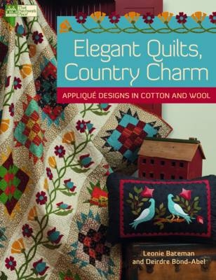 Elegant Quilts, Country Charm - Deirdre Bond-Abel, Leonie Bateman