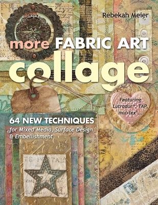 More Fabric Art Collage - Rebekah Meir