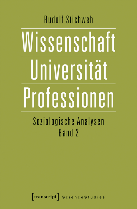 Wissenschaft, Universität, Professionen - Rudolf Stichweh