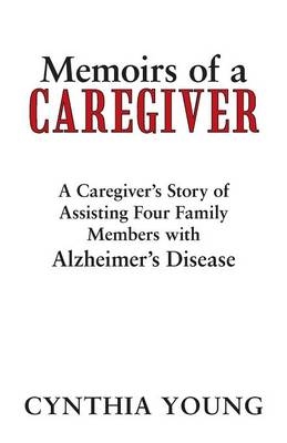 Memoirs of a Caregiver - Cynthia Young