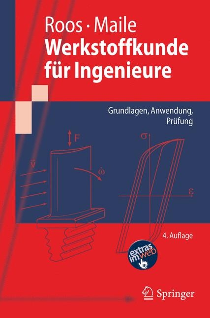 Werkstoffkunde für Ingenieure - Eberhard Roos, Karl Maile