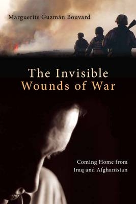 Invisible Wounds of War - Marguerite Guzman Bouvard