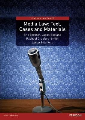 Media Law: Text, Cases and Materials - Eric Barendt, Jason Bosland, Rachael Craufurd-Smith, Lesley Hitchens