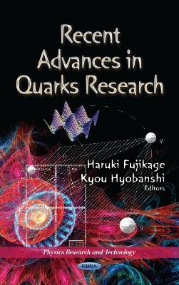 Recent Advances in Quarks Research - 