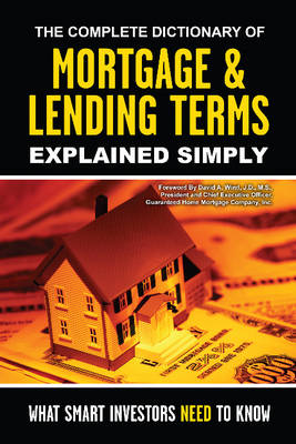 Complete Dictionary of Mortgage & Lending Terms Explained Simply -  Atlantic Publishing Group